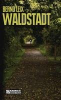 Waldstadt / Oskar Lindt's vierter Fall (eBook, ePUB) - Leix, Bernd