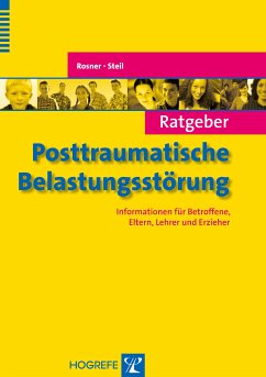 Ratgeber Posttraumatische Belastungsstörung (eBook, PDF) - Rosner, Rita; Steil, Regina