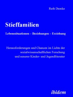 Stieffamilien. Lebenssituationen – Beziehungen – Erziehung (eBook, PDF) - Dumke, Ruth