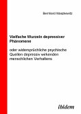 Vielfache Wurzeln depressiver Phänomene (eBook, PDF)