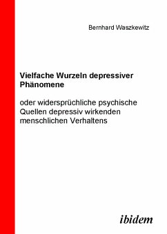 Vielfache Wurzeln depressiver Phänomene (eBook, PDF) - Waszkewitz, Bernhard