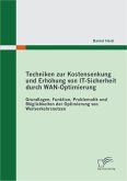 Techniken zur Kostensenkung und Erhöhung von IT-Sicherheit durch WAN-Optimierung (eBook, PDF)