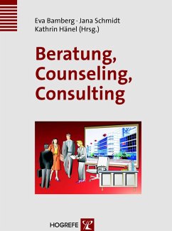 Beratung - Counseling - Consulting. (eBook, PDF) - Bamberg, Eva; Hänel, Kathrin; Schmidt, Jana