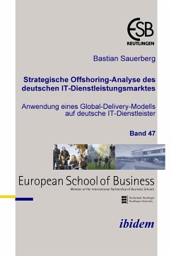Strategische Offshoring-Analyse des deutschen IT-Dienstleistungsmarktes (eBook, PDF) - Sauerberg, Bastian