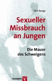 Missbrauch an Jungen. Die Mauer des Schweigens (eBook, PDF)