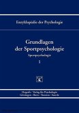 Grundlagen der Sportpsychologie (Enzyklopädie der Psychologie : Themenbereich D : Ser. 5 ; Bd. 1) (eBook, PDF)