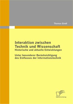 Interaktion zwischen Technik und Wissenschaft: Historische und aktuelle Entwicklungen (eBook, PDF) - Gindl, Thomas