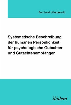 Systematische Beschreibung der humanen Persönlichkeit für psychologische Gutachter und Gutachtenempfänger (eBook, PDF) - Waszkewitz, Bernhard