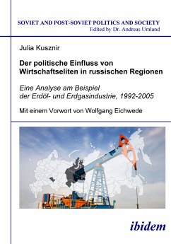 Der politische Einfluss von Wirtschaftseliten in russischen Regionen (eBook, PDF) - Kusznir, Julia