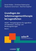 Grundlagen der Selbstmanagementtherapie bei Jugendlichen, Bd. 1 (Reihe: Therapeutische Praxis) (eBook, PDF)
