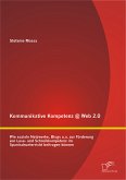 Kommunikative Kompetenz @ Web 2.0: Wie soziale Netzwerke, Blogs u.a. zur Förderung von Lese- und Schreibkompetenz im Spanischunterricht beitragen können (eBook, PDF)