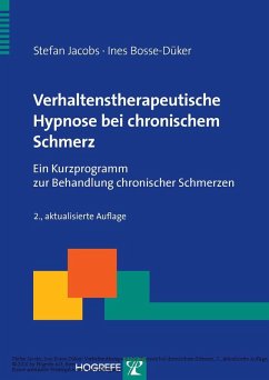Verhaltenstherapeutische Hypnose bei chronischem Schmerz (eBook, PDF) - Bosse-Düker, Ines; Jacobs, Stefan
