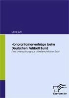 Honorartrainerverträge beim Deutschen Fußball Bund (eBook, PDF) - Luft, Oliver
