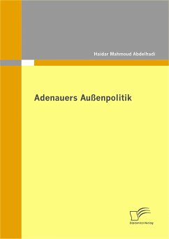 Adenauers Außenpolitik (eBook, PDF) - Abdelhadi, Haidar Mahmoud