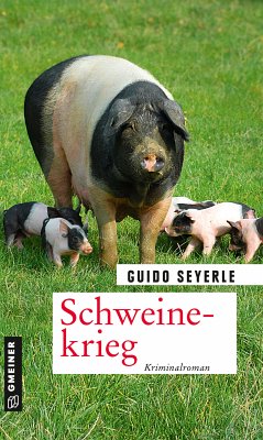 Schweinekrieg (eBook, PDF) - Seyerle, Guido