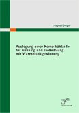 Auslegung einer Kombikühlzelle für Kühlung und Tiefkühlung mit Wärmerückgewinnung (eBook, PDF)