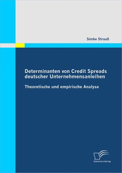 Determinanten von Credit Spreads deutscher Unternehmensanleihen (eBook, PDF) - Strauß, Sönke