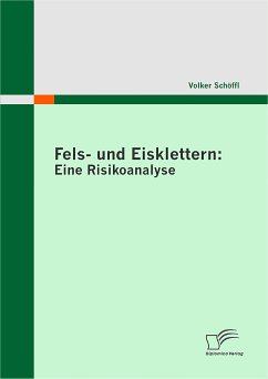 Fels- und Eisklettern: Eine Risikoanalyse (eBook, PDF) - Schöffl, Volker