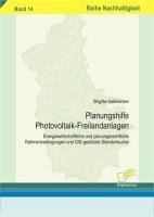 Planungshilfe Photovoltaik-Freilandanlagen (eBook, PDF) - Kallmünzer, Brigitte