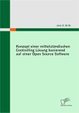 Konzept einer mittelständischen Controlling Lösung basierend auf einer Open Source Software (eBook, PDF)