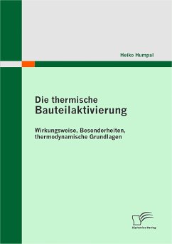 Die thermische Bauteilaktivierung (eBook, PDF) - Humpal, Heiko