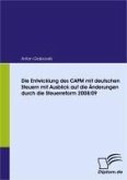 Die Entwicklung des CAPM mit deutschen Steuern mit Ausblick auf die Änderungen durch die Steuerreform 2008/09 (eBook, PDF)