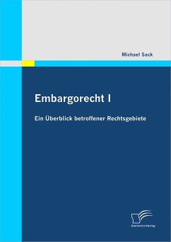 Embargorecht I: Ein Überblick betroffener Rechtsgebiete (eBook, PDF) - Sack, Michael