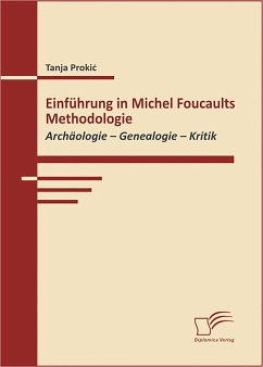 Einführung in Michel Foucaults Methodologie (eBook, PDF) - Prokić, Tanja