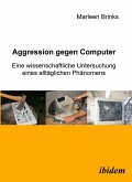 Aggression gegen Computer (eBook, PDF)