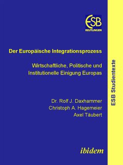 Der Europäische Integrationsprozess (eBook, PDF) - Daxhammer, Rolf J; Hagemeier, Christoph A; Täubert, Axel