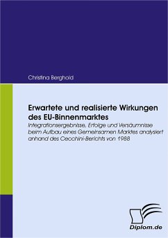 Erwartete und realisierte Wirkungen des EU-Binnenmarktes (eBook, PDF) - Berghold, Christina