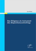 Due Diligence als Instrument des Akquisitionscontrollings (eBook, PDF)