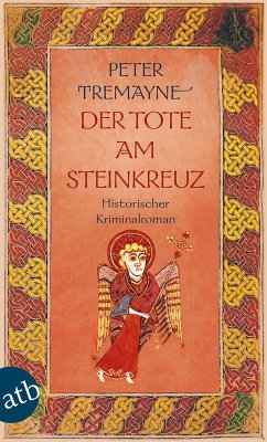 Der Tote am Steinkreuz / Ein Fall für Schwester Fidelma Bd.6 (eBook, ePUB) - Tremayne, Peter