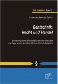 Gentechnik, Recht und Handel (eBook, PDF)
