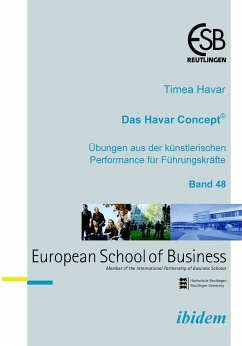 Das Havar Concept. Übungen aus der künstlerischen Performance für Führungskräfte (eBook, PDF) - Havar, Timea