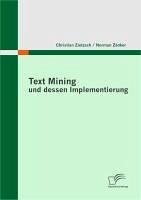Text Mining und dessen Implementierung (eBook, PDF) - Zänker, Norman; Zietzsch, Christian