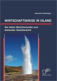 Wirtschaftskrise in Island: Von hohen Wachstumsraten zum drohenden Staatsbankrott (eBook, ePUB)