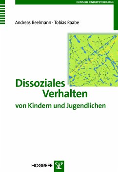 Dissoziales Verhalten von Kindern und Jugendlichen (eBook, PDF) - Beelmann, Andreas; Raabe, Tobias