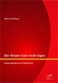 Der Körper kann nicht lügen: Kommunikation am Pokertisch (eBook, PDF)