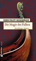 Die Magie des Falken (eBook, ePUB) - Wickenhäuser, Ruben Philipp