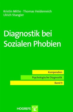 Diagnostik bei Sozialen Phobien (Reihe: Kompendien Psychologische Diagnostik, Bd. 9) (eBook, PDF) - Heidenreich, Thomas; Mitte, Kristin; Stangier, Ulrich