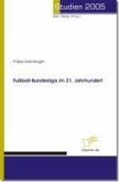 Fußball-Bundesliga im 21. Jahrhundert (eBook, PDF)