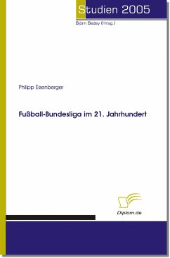 Fußball-Bundesliga im 21. Jahrhundert (eBook, PDF) - Eisenberger, Philipp