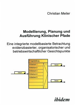 Modellierung, Planung und Ausführung Klinischer Pfade (eBook, PDF) - Meiler, Christian; Meiler, Christian
