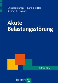 Akute Belastungsstörung (eBook, PDF) - Kröger, Christoph; Ritter, Carolin; Bryant, Richard A.