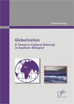 Globalization: A Threat to Cultural Diversity in Southern Ethiopia? (eBook, PDF) - Herting, Sandra