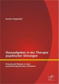 Hausaufgaben in der Therapie psychischer Störungen: Einsatz und Nutzen in einer psychotherapeutischen Ambulanz (eBook, PDF)