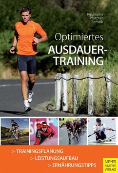 Optimiertes Ausdauertraining (eBook, PDF) - Neumann, Georg; Pfützner, Arndt; Berbalk, Anneliese