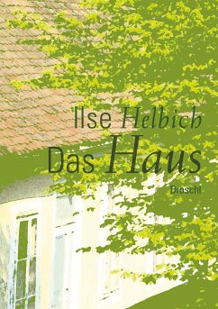 Das Haus (eBook, ePUB) - Helbich, Ilse