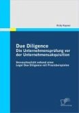 Due Diligence - Die Unternehmensprüfung vor der Unternehmensakquisition (eBook, PDF)